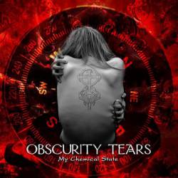 Obscurity Tears : My Chemical State